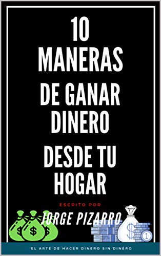 10 formas efectivas de ganar dinero desde casa guia completa para el trabajador remoto